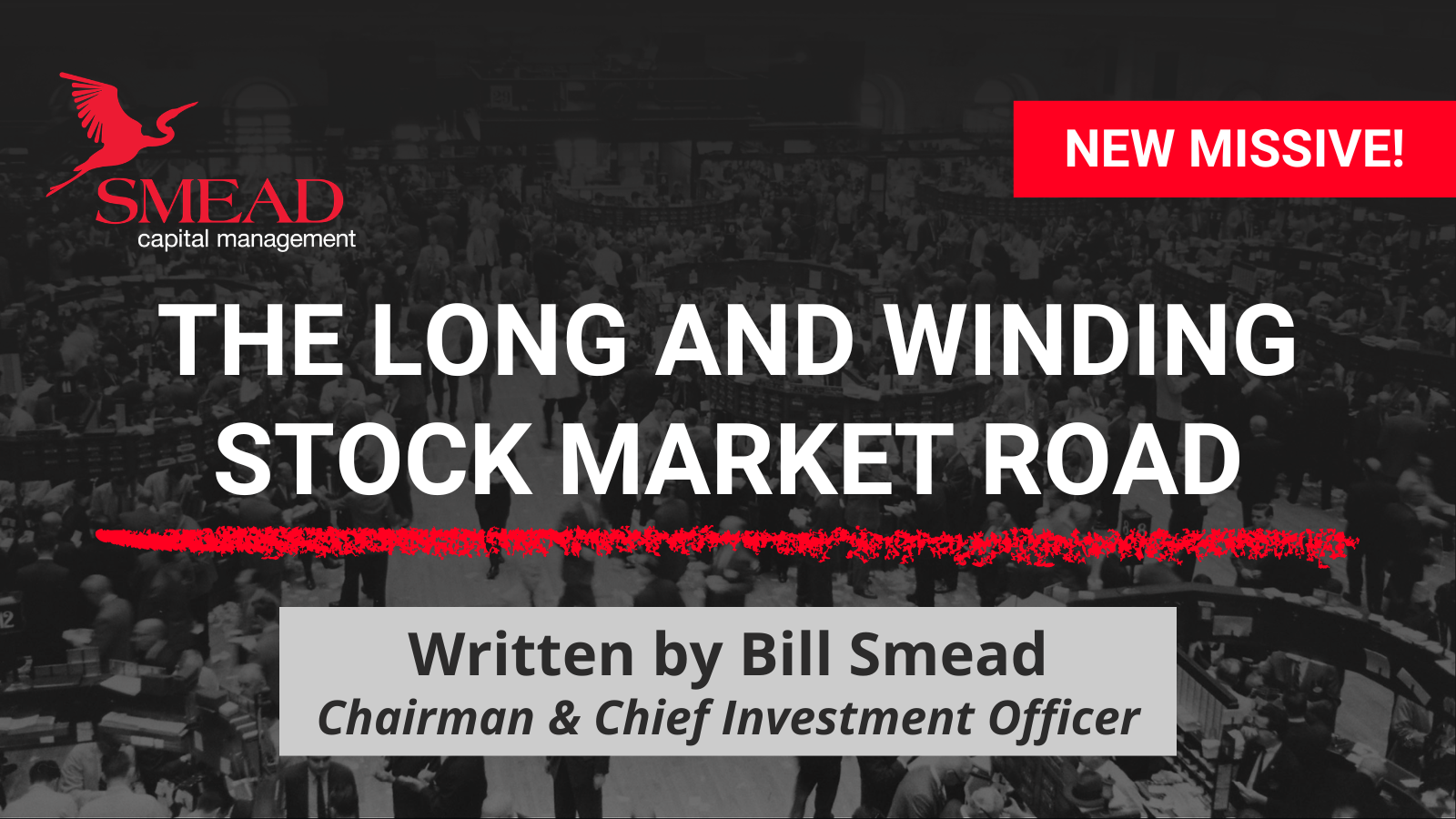 The Long and Winding Stock Market Road - smeadcap.com